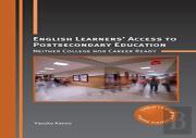English Learnersâ€™ Access To Postsecondary Education