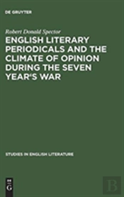 English Literary Periodicals And The Climate Of Opinion During The Seven Year'S War