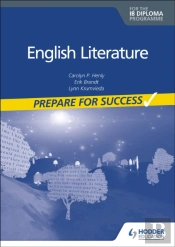 English Literature For The Ib Diploma: Prepare For Success