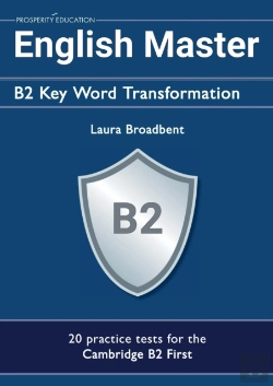 Bertrand.pt - English Master B2 Key Word Transformation: 20 Practice Tests For The Cambridge First