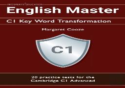 English Master C1 Key Word Transformation: 20 Practice Tests For The Cambridge C1 Advanced