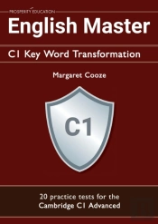 English Master C1 Key Word Transformation: 20 Practice Tests For The Cambridge C1 Advanced