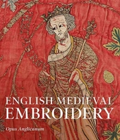 English Medieval Embroidery
