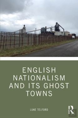 Bertrand.pt - English Nationalism And Its Ghost Towns