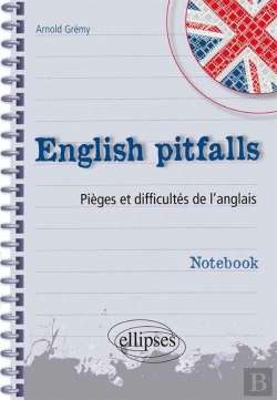 Bertrand.pt - English Pitfalls. Notebook. Pièges Et Difficultés De L'Anglais