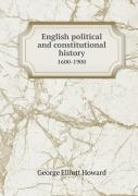 English Political And Constitutional History 1600-1900