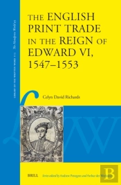 English Print Trade In The Reign Of Edward Vi, 1547-1553