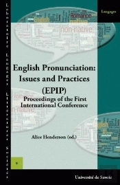 English Pronunciation: Issues And Practices (Epip) ; Proceedings Of The First International Conference