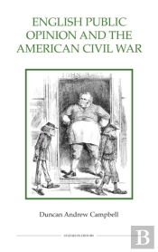 English Public Opinion And The American Civil War