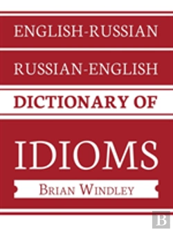 Bertrand.pt - English-Russian/Russian-English Dictionary Of Idioms