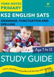 English Sats Grammar, Punctuation And Spelling Study Guide: York Notes For Ks2