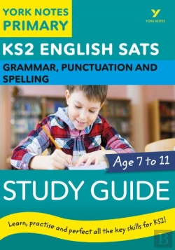 Bertrand.pt - English Sats Grammar, Punctuation And Spelling Study Guide: York Notes For Ks2