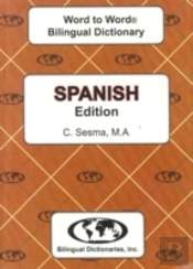 English-Spanish & Spanish-English Word-To-Word Dictionary