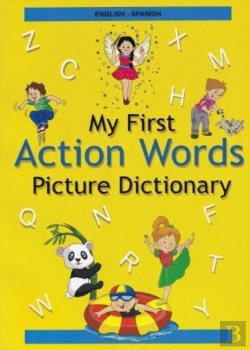 Bertrand.pt - English-Spanish- My First Action Words Picture Dictionary