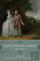 English Theatrical Anecdotes, 1660-1800