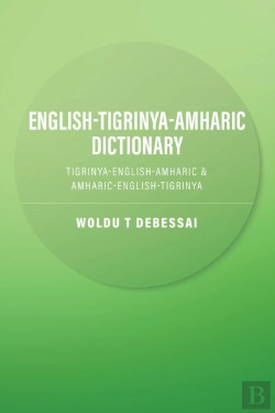 Bertrand.pt - English-Tigrinya-Amharic Dictionary: Tigrinya-English-Amharic & Amharic-English-Tigrinya