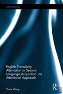 Bertrand.pt - English Transitivity Alternation In Second Language Acquisition: An Attentional Approach