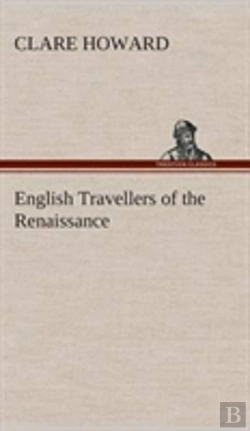 Bertrand.pt - English Travellers Of The Renaissance