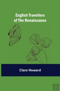 Bertrand.pt - English Travellers Of The Renaissance
