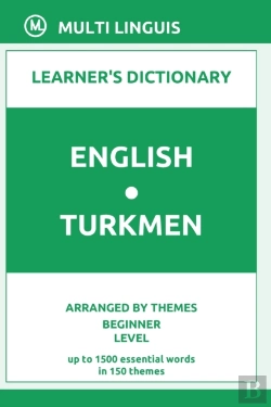 Bertrand.pt - English-Turkmen Learner'S Dictionary (Arranged By Themes, Beginner Level)