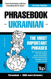 English-Ukrainian Phrasebook And 3000-Word Topical Vocabulary