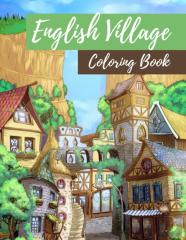 English Village Coloring Book