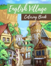 English Village Coloring Book