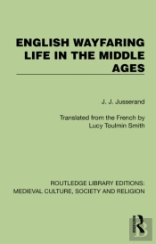 English Wayfaring Life In The Middle Ages