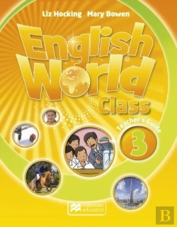 Bertrand.pt - English World Class Level 3 Teacher'S Guide & Webcode Pack