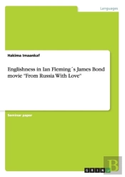 Englishness In Ian Flemings James Bond Movie From Russia With Love