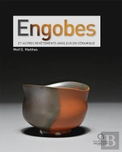 Engobes - Et Autres Revetements Argileux En Ceramique