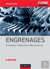Engrenages ; Conception, Fabrication, Mise En Oeuvre (8e Édition)