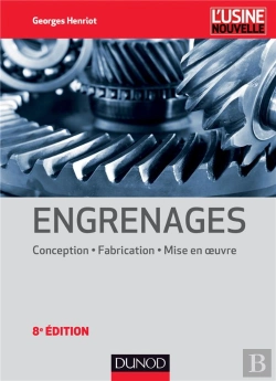 Bertrand.pt - Engrenages ; Conception, Fabrication, Mise En Oeuvre (8e Édition)