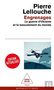 Engrenages : La Guerre D'Ukraine Et Le Basculement Du Monde