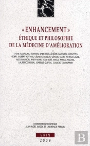 'Enhancement' ; Éthique Et Philosophie De La Médecine D'Amélioration