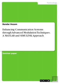 Bertrand.pt - Enhancing Communication Systems Through Advanced Modulation Techniques. A Matlab And Simulink Approach