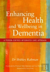Enhancing Health And Wellbeing In Dementia