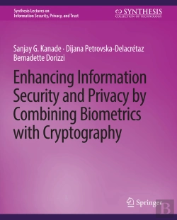 Bertrand.pt - Enhancing Information Security And Privacy By Combining Biometrics With Cryptography