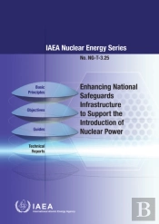 Enhancing National Safeguards Infrastructure To Support The Introduction Of Nuclear Power