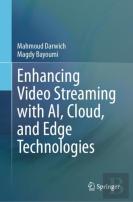 Enhancing Video Streaming With Ai, Cloud, And Edge Technologies