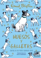 Enid Blyton. Huesos Y Galletas. Cartas De Un Perro Llamado Bobs