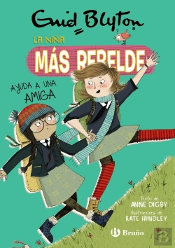Bertrand.pt - Enid Blyton. La Niña Más Rebelde, 6. La Niña Más Rebelde Ayuda A Una Amiga