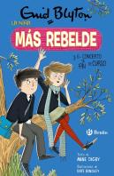 Enid Blyton. La Niña Más Rebelde, 8. La Niña Más Rebelde Y El Concierto De Fin De Curso
