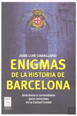 Bertrand.pt - Enigmas De La Historia De Barcelona