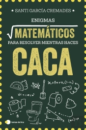 Enigmas Matematicos Para Resolver Mientras Haces Caca