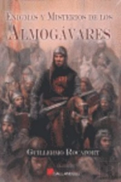 Enigmas Y Misterios De Los Almogávares