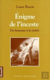 Énigme De L'Inceste ; Du Fantasme À La Réalité