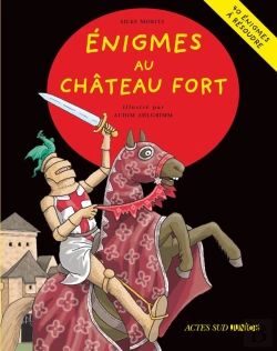 Bertrand.pt - Énigmes Au Château Fort ; 40 Énigmes À Résoudre En S'Amusant