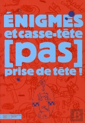 Énigmes Et Casse-Têtes Pas Prise De Tête