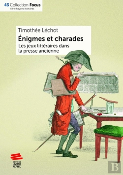 Bertrand.pt - Énigmes Et Charades : Les Jeux Littéraires Dans La Presse Ancienne